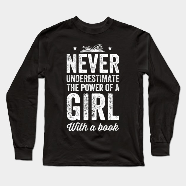 Never underestimate the power of a girl with a book Long Sleeve T-Shirt by captainmood